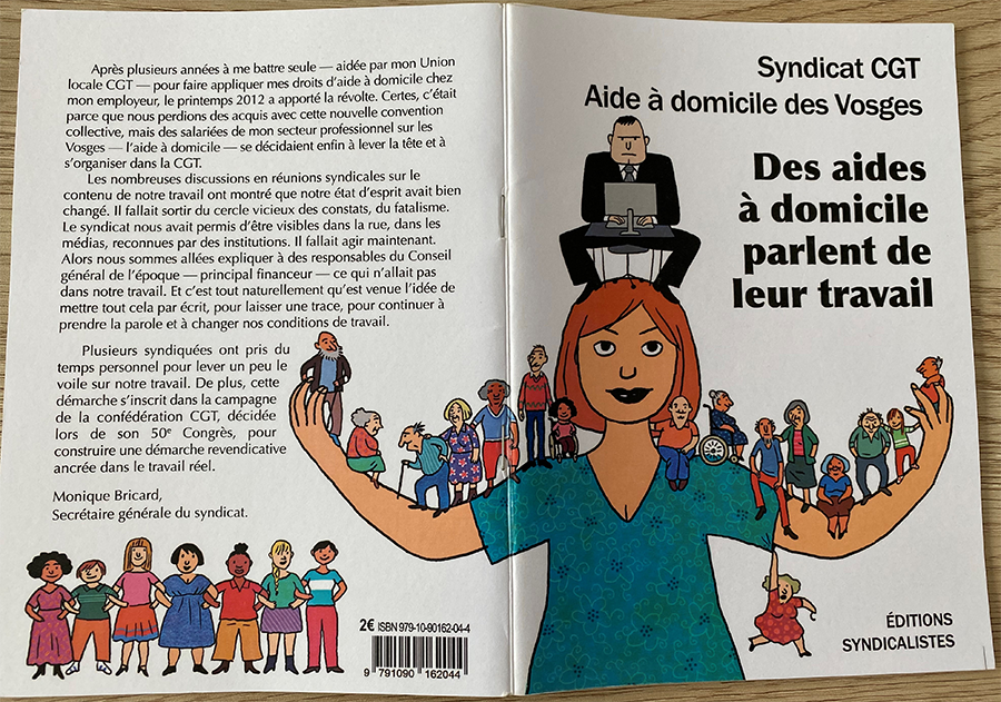 Une brochure sur le travail réalisé pour la construction et le développement du syndicat CGT de l’aide à domicile des Vosges. [Coll. CM]