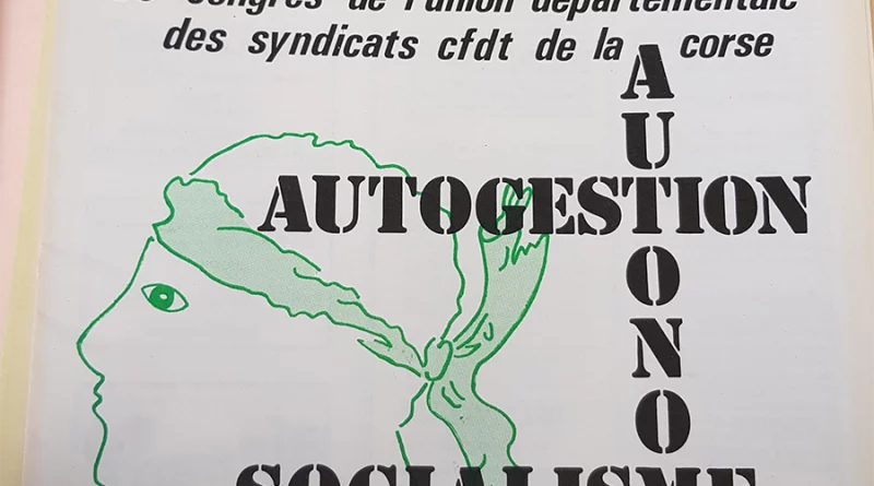 Couverture du journal de l'Union régionale des syndicats CFDT Provence-Côte d'Azur-Corse (non-daté, vraisemblablement début 1975) : « Autogestion, socialisme, autonomia » ! [Coll. Guillaume]