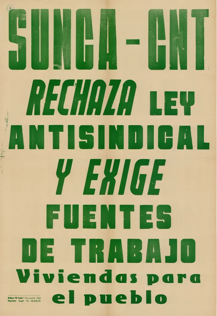 Affiche du SUNCA-CNT (Sindicato Único Nacional de la Construcción y Anexo), 1973. « Refusons la loi antisyndicale, exigeons des emplois, des logements pour le peuple ». (DR]