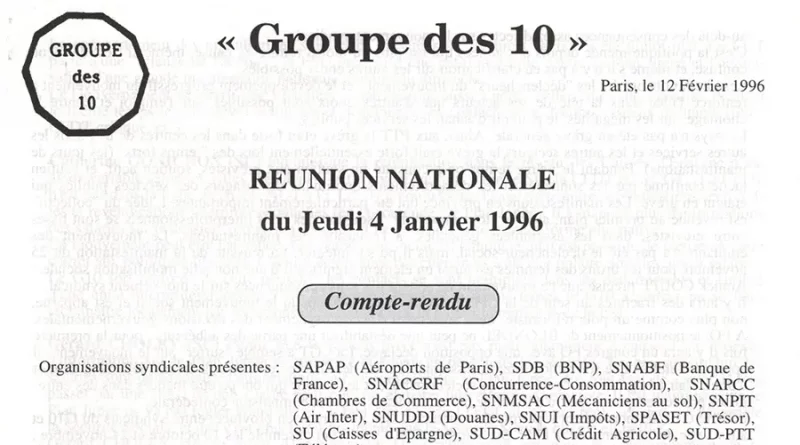 Démocratie syndicale : les comptes-rendus des réunions nationales du G10 sont diffusés aux syndicats de base. La séance du 6 janvier 1996 était consacrée aux « mouvements sociaux de novembre/décembre 1995 », et suivie d’une « rencontre entre le G10 et des cheminots CFDT ». [Coll. CM]