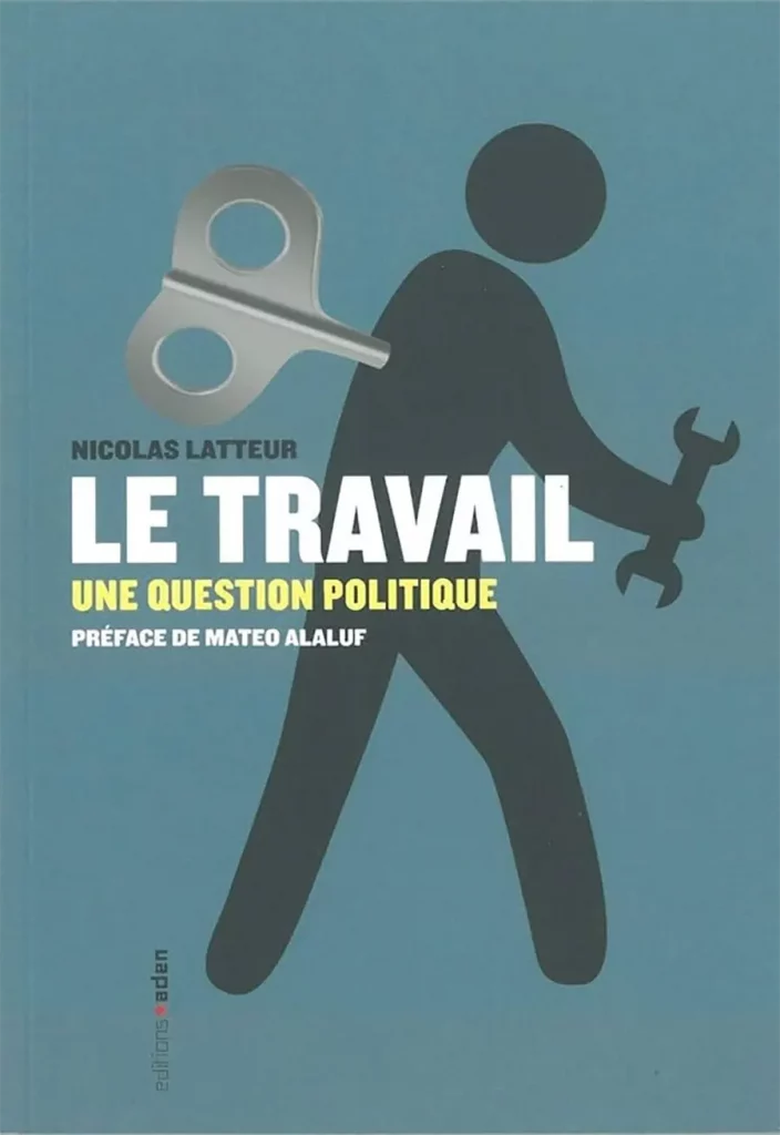 Le travail, une question politique. [DR]