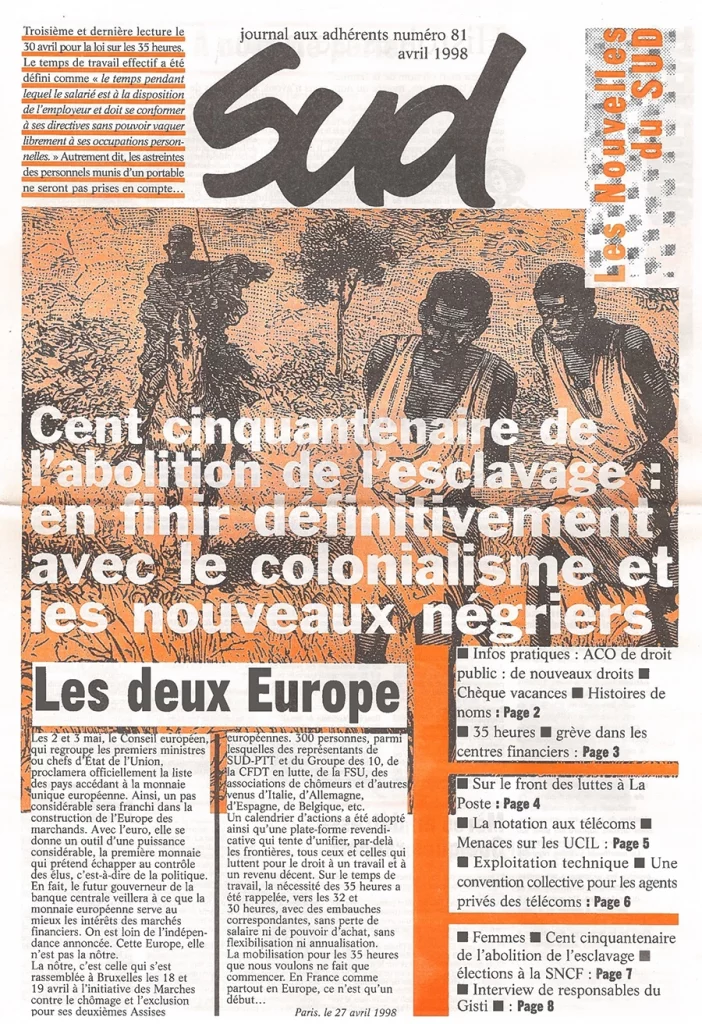 La une du journal SUD PTT d’avril 1998 ; un exemple de la « double besogne » : esclavage, colonialisme et aussi chèques vacances ou notations aux télécoms ; droits des ACO et élections SNCF ; luttes à la poste et interview des responsables du GISTI… [Coll. CM]